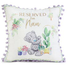 Image shows Me to You Tatty Teddy, Mother’s Day ‘Reserved for Nan’ Cushion